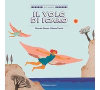 Il volo di Icaro. Ediz. a colori (Nomos bambini)