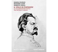 Il volo di Pjatakov. La collaborazione tattica tra Trotskij e i nazisti. Nuova ediz. (Dossier)