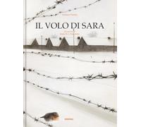 Il volo di Sara. Ediz. a colori (Grandi albi)
