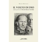 Il volto di Dio nella poesia di David Maria Turoldo (Saggi)
