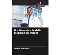Il volto mutevole della medicina americana