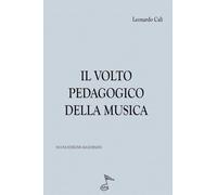 IL VOLTO PEDAGOGICO DELLA MUSICA: Nuova edizione aggiornata
