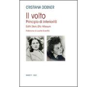 Il volto. Principio di interiorità. Edhit Stein, Hetty Hillesum (L' eco)