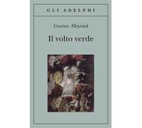 Il volto verde (Gli Adelphi)