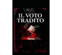IL VOTO TRADITO