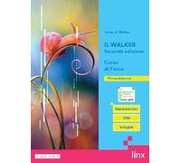 Il walker seconda edizione. Corso di fisica. Per il biennio delle Scuole superiori. Con e-book. Con espansione online