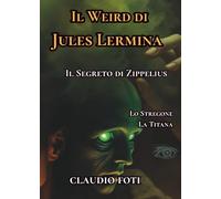 Il Weird di Jules Lermina 3: Vol. 3