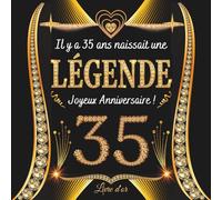 Il y a 35 ans naissait une légende: Livre d'or Anniversaire 35 ans | 100 pages à personnaliser avec des photos et messages | Idée cadeau collègue et famille