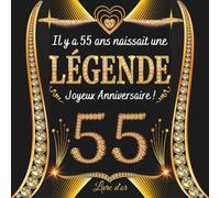 Il y a 55 ans naissait une légende: Livre d'or 55 ans | 100 pages à personnaliser avec des photos et messages | Cadeau original anniversaire collègue famille maman et papa