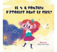 Il Y A Combien D’étoiles Dans Le Ciel?: Développez la capacité d'écoute et d'établissement de relations de votre enfant. (French Edition / Édition Française)