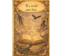 Il y avait une fois: 4 (Contes & Nouvelles)