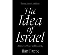 Ilan Pappe The Idea of Israel (Tapa blanda) Essential Palestine/Israel