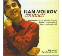 ILAN VOLKOV Conducts Mendelssohn, Haydn, Schubert / Vol 11, No. 5 (2003-05-03)