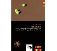 Ilana Kloss: Tennis, Sport professionnel, Internationaux de France de tennis, US Open de tennis, WTA Tour