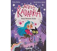 ILARGI BETEAREN KLUBA: 1 (ANNA KADABRA)