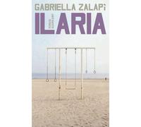 Ilaria: Roman | Ein eindringlicher Vater-Tochter-Roadtrip durch ein geisterhaft verlassenes Italien