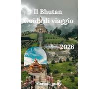 IlBhutan Guidadiviaggio 2026