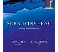Ildebrando Pizzetti : Sera d'inverno, mélodies pour voix et piano. Hipp, Abbate.