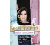 Ildikó vo Neuland: Wie ich mich selber suchte und jemand ganz (Tapa dura)