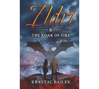 Ildri & The Roar of Fire (The Ildri Chronicles)