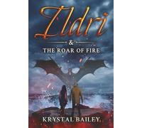 Ildri & The Roar of Fire (The Ildri Chronicles)