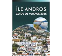 ÎLE ANDROS GUIDE DE VOYAGE 2026: Explorez les merveilles naturelles des Bahamas, les principales attractions, les joyaux cachés, la cuisine locale, ... et des conseils pratiques pour tous les voyag