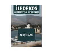 ÎLE DE KOS GUIDE DE VOYAGE DE POCHE 2026