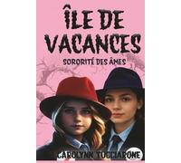 Île de vacances: Sororité des âmes