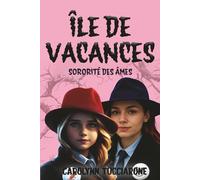 Île de vacances: Sororité des âmes