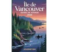 Île De Vancouver Guide De Voyage 2026: Votre guide simple des plages, des villes, des aventures et de la vie locale