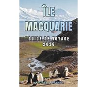 Île macquarie Guide de voyage 2026: Explorer les îles subantarctiques, les colonies fauniques, l'observation des oiseaux, les mammifères marins et les sites du patrimoine mondial