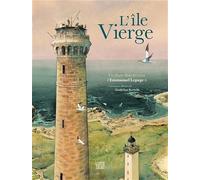 Ile vierge - Un phare dans les yeux d'Emmanuel Lepage (Tourisme)