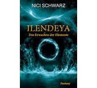 Ilendeya: Das Erwachen der Elemente