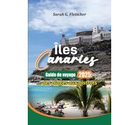 Îles Canaries Guide de voyage 2025: …des plages aux bistrots
