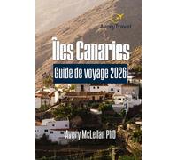 Îles Canaries Guide de voyage 2026: Explorez les trésors cachés, la culture locale et les aventures inoubliables à travers l'archipel