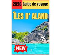 ÎLES D’ ALAND GUIDE DE VOYAGE 2026