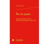 Iles de papier: Approche littéraire des îles dans la fiction française, 2000-2024