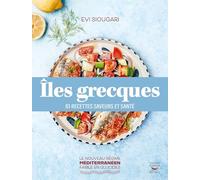 Iles grecques: 61 recettes saveurs et santé