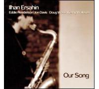 Ilhan Ersahin - Our Song