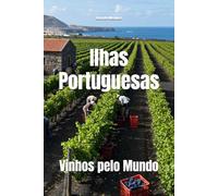 Ilhas Portuguesas: Vinhos pelo Mundo (Wines of the World: Portugal)