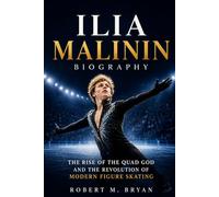 Ilia Malinin Biography: The Rise of the Quad God and the Revolution of Modern Figure Skating