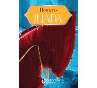 Ilíada (Colección Grandes Clásicos - Aniversario 15 Años)
