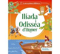Ilíada i Odissea d'Homer: Amb jocs i activitats extres / Els grans clàssics de la història de la literatura, convertides en preciosos contes il·lustrats per a nens i nens (La meva primera biblioteca)
