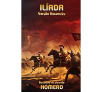 Ilíada: Versão Resumida