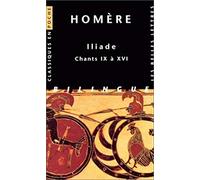 Iliade: Chants IX à XVI, édition bilingue français-grec: 35 (Classiques en poche, 35)