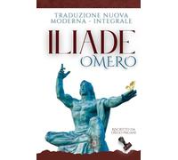 Iliade di Omero: Epiche di Omero “Classici Greci Semplificati di Mitologia, Avventura e Letteratura Accessibile con Ulisse e Achille”. (Echi Inattesi: Riflessi Antichi, Eterni Moderni)