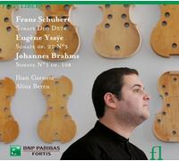 Ilian Garnet - Violon : Brahms : Sonate N°3 - Schubert : Duo D.574 - Ysaye : Sonate Op.27 N°3