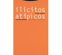 Ilícitos Atípicos. Sobre El Abuso Del Derecho, El Fraude De Ley Y La Desviación De Poder - 2ª Edición (Estructuras y Procesos. Derecho)