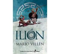 Ilión (Narrativas Históricas)