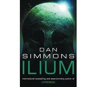 Ilium (GOLLANCZ S.F.) [Idioma Inglés]